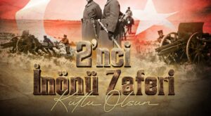 MSB’den 2’nci İnönü Zaferi’nin 105’inci Yıl Dönümü Mesajı