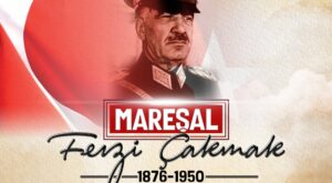 MSB’den Mareşal Fevzi Çakmak’ın Vefat Yıl Dönümü Mesajı
